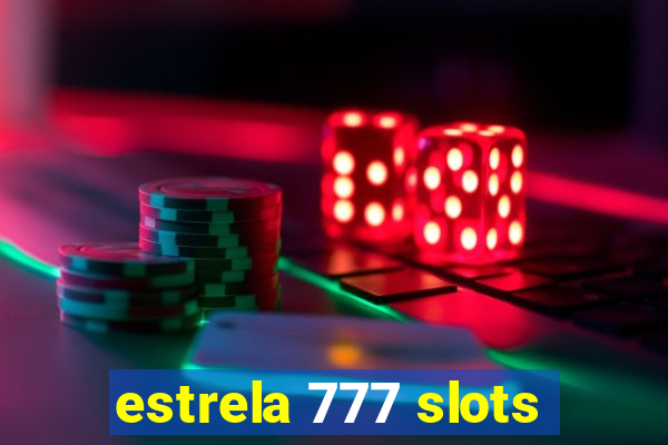 estrela 777 slots